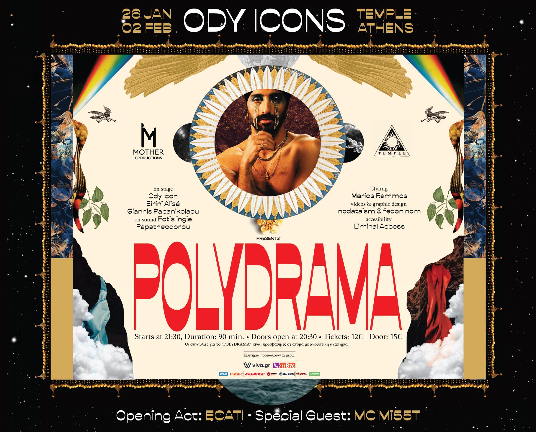 Αφίσα της συναυλίας των ody icons στις 26 Ιανουαρίου και 2 Φεβρουαρίου στο Temple Athens με τίτλο Polydrama. Ανάμεσα σε φολκλορικά γραφιστικά στοιχεία, ξεχωρίζει στο κέντρο το γαλήνιο πρόσωπο του Ody. Σε ένα στρογγυλό πλαίσιο, φαίνεται μόνο το γυμνό μπούστο του Ody με χρυσά κολιέ και χρυσά κοσμήματα κάτω από τα μάτια του που θυμίζουν δάκρια. Ο ίδιος με το χέρι του απαλά ακουμπισμένο κάτω από το πηγούνι του κοιτάζει το φακό με μια έκφραση ήρεμη και αισθησιακή. Με μεγάλους κόκκινες χαρακτήρες από κάτω αναγράφεται Polydrama.
